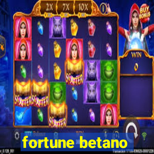 fortune betano